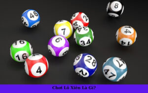 Chơi Lô Xiên Là Gì