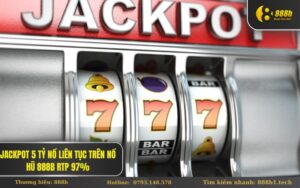 Jackpot 5 tỷ nổ liên tục trên Nổ Hũ 888B RTP 97%