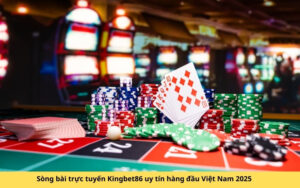 Sòng bài trực tuyến Kingbet86 uy tín hàng đầu Việt Nam 2025
