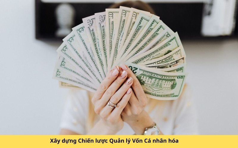 Xây dựng Chiến lược Quản lý Vốn Cá nhân hóa